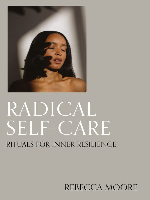 Title details for Radical Self-Care by Rebecca Moore - Available